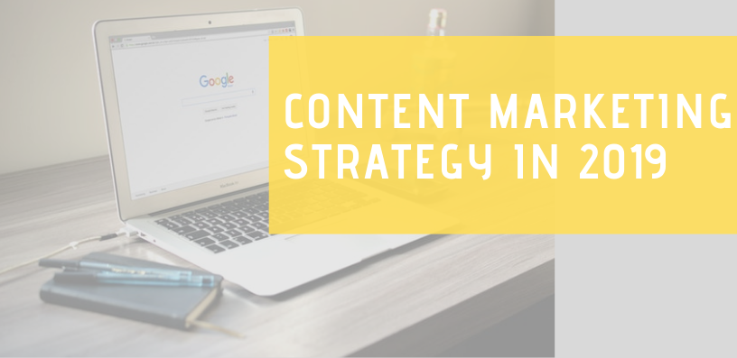 CONTENT MARKETING STRATEGY IN 2019