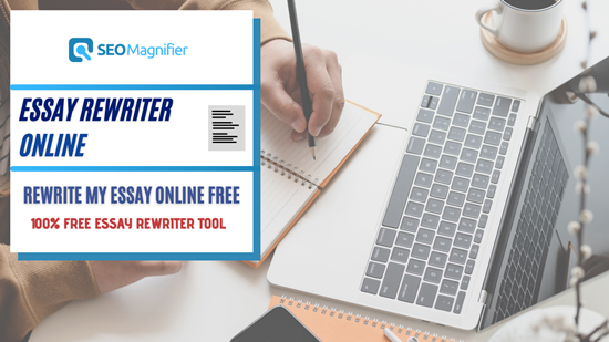 essay-rewriter-rewrite-my-essay-online-100-free-seo-magnifier