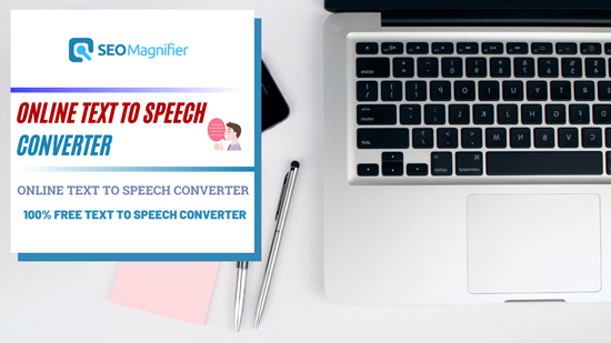 SEO Magnifier text to speech converter